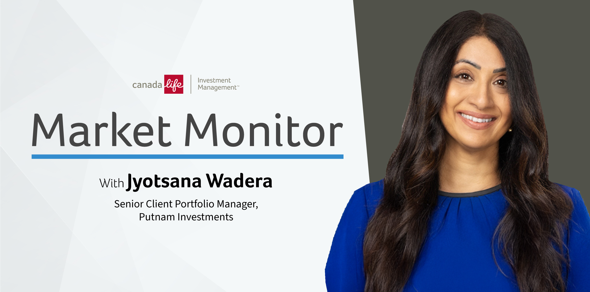Market Monitor - Jyotsana Wadera